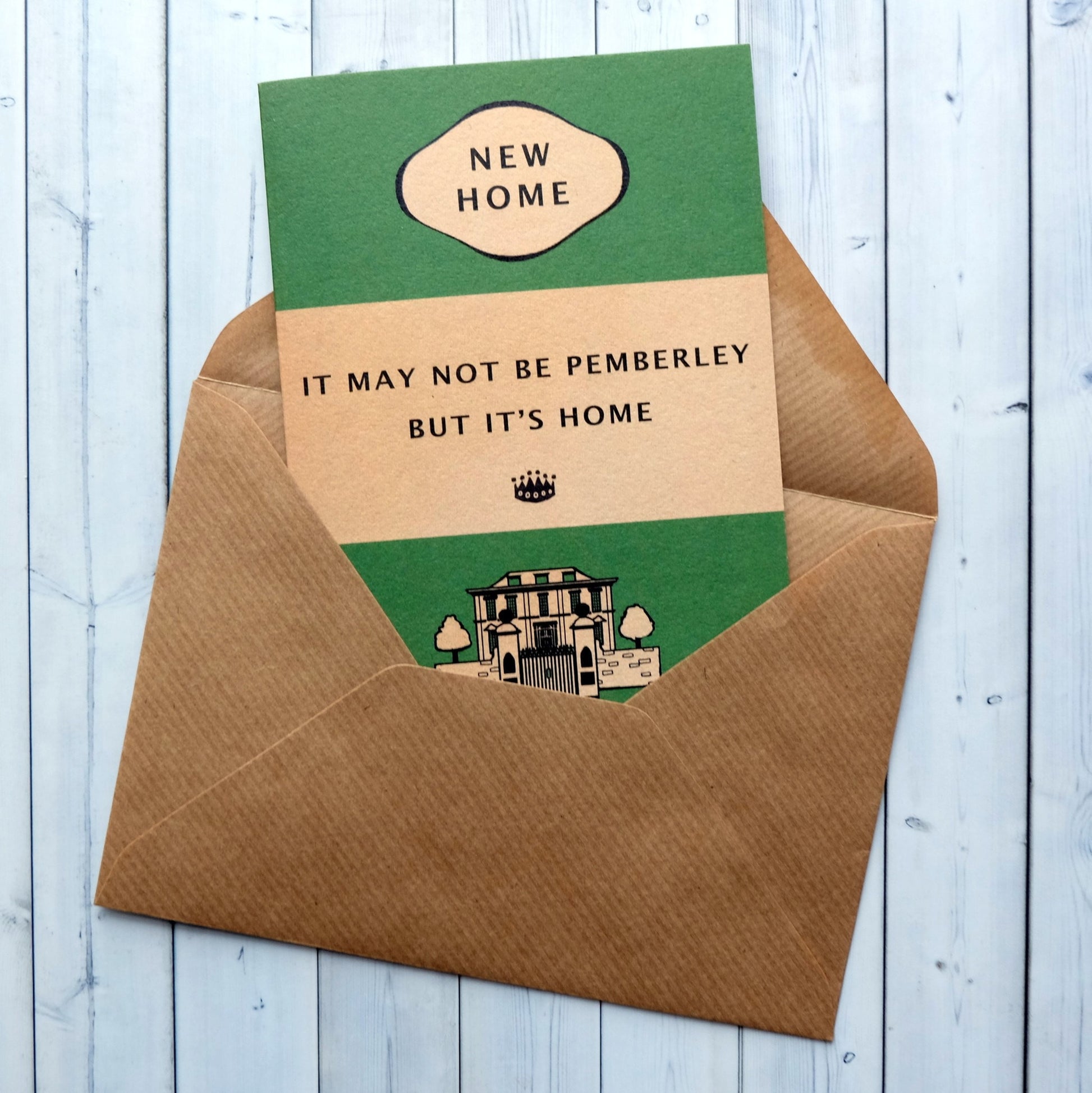 Greeting card - It May Not Be Pemberley, But It's Home - 184