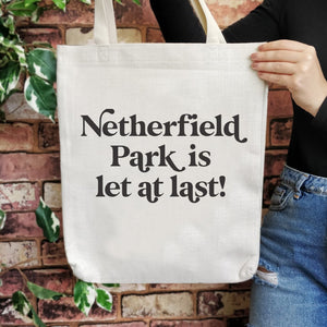 Pack of 4 - Tote Bag -“Netherfield Park Is Let At Last” Pride & Prejudice