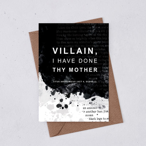 Greeting card - Shakespeare Insults - Villain I have done thy mother - 311