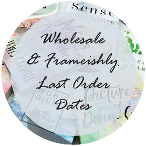 Bookishly Wholesale & Frameishly - Last Order Dates