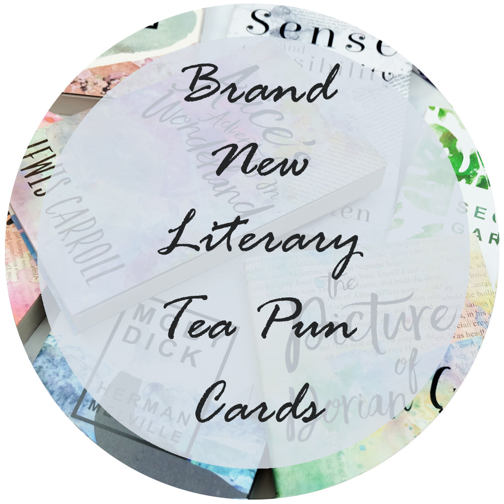 Brand New Literary Tea Pun Cards.
