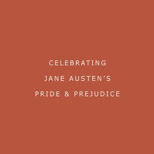 Celebrating Jane Austen's Pride & Prejudice