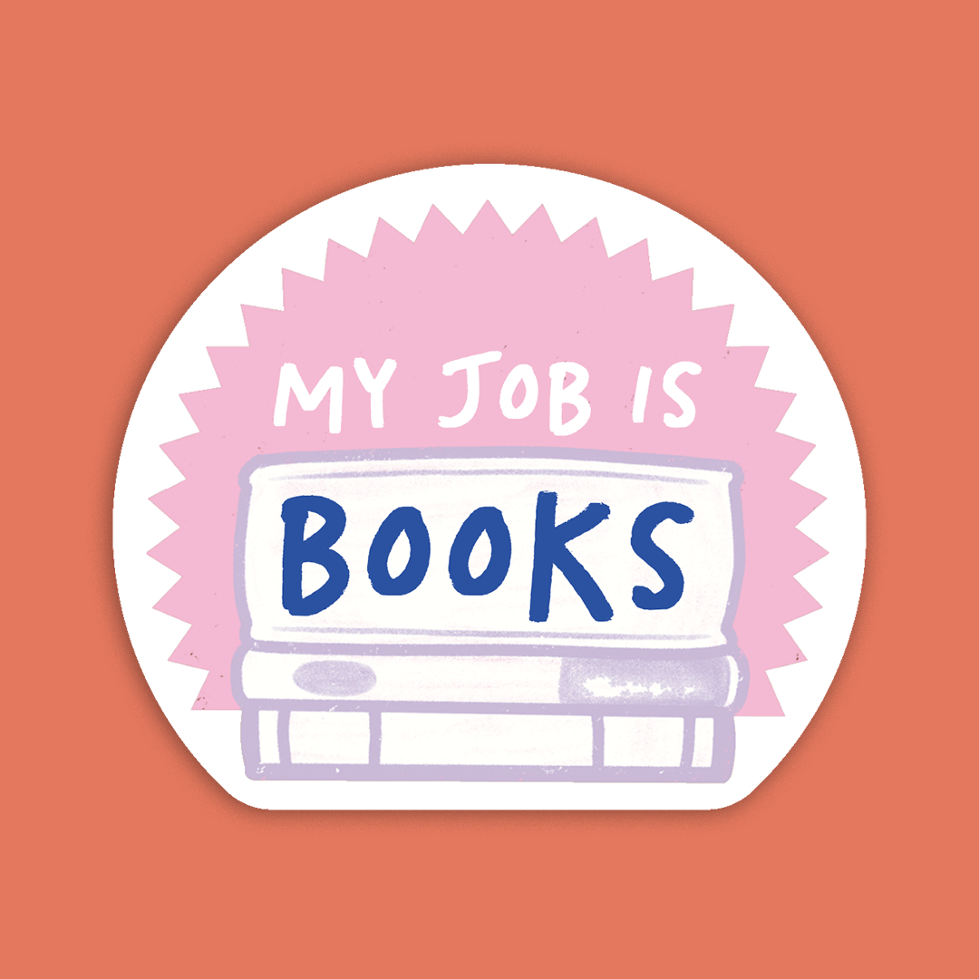 Pack of 10 - Bookish Sticker - My job is Books