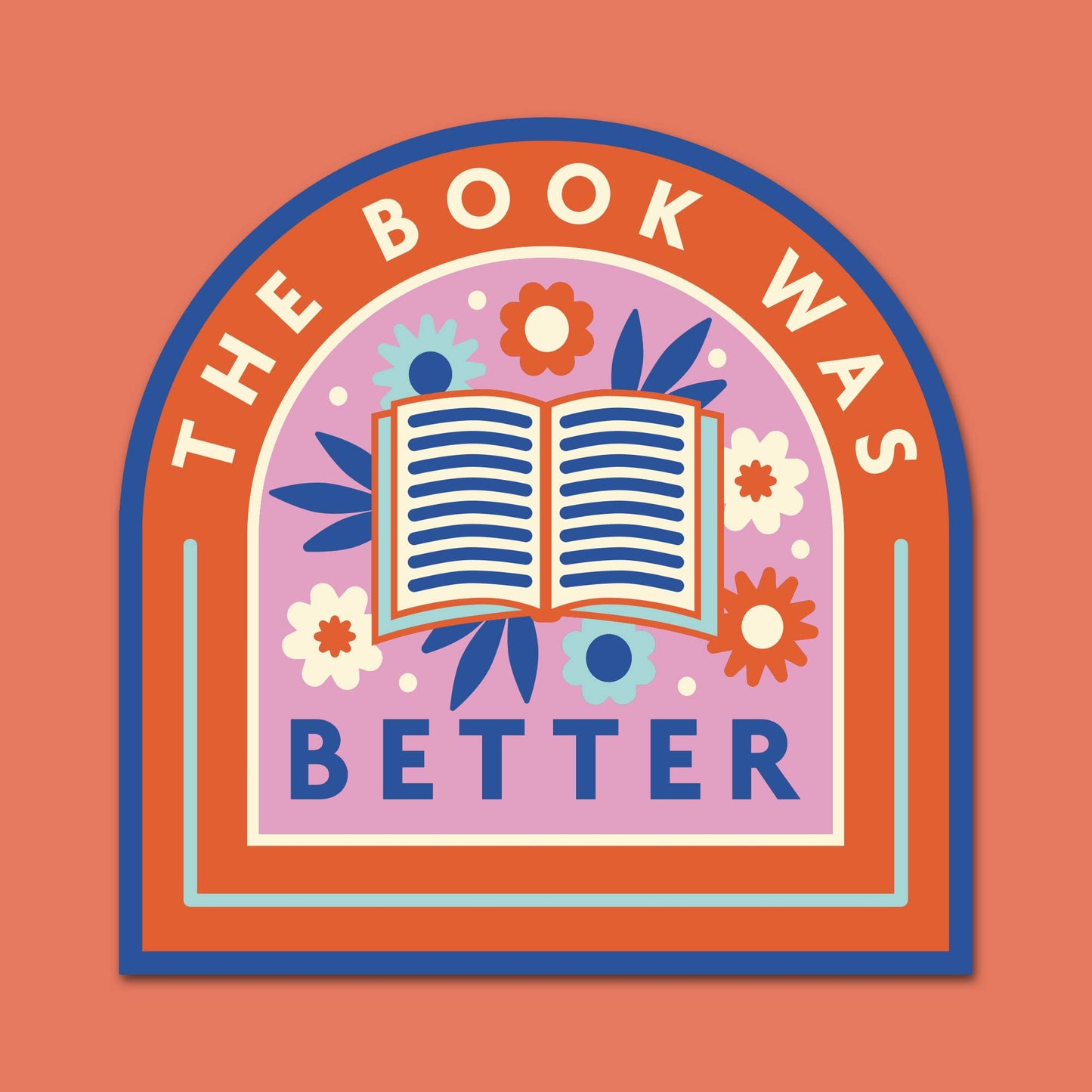 Pack of 10 - Bookish Sticker - The Book was better