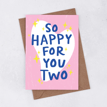 Pack of 6 - 'So happy for you two' Greetings Card