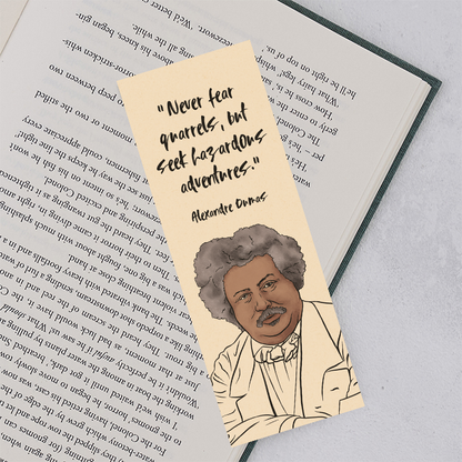 “Never fear quarrels, but seek hazardous adventures.” - Alexandre Dumas. Perfect for book lovers, bookworms, readers and bibliophiles. Bookishly.