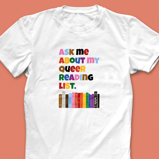 Pack of 12 - Ask Me About My Queer Reading List – Bookish LGBTQIA Tee