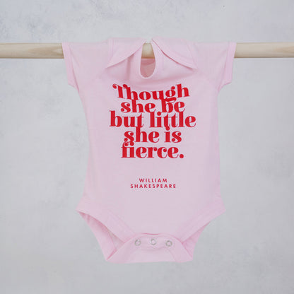 Pack of 12 - Though She Be But Little She Is Fierce Babygrow