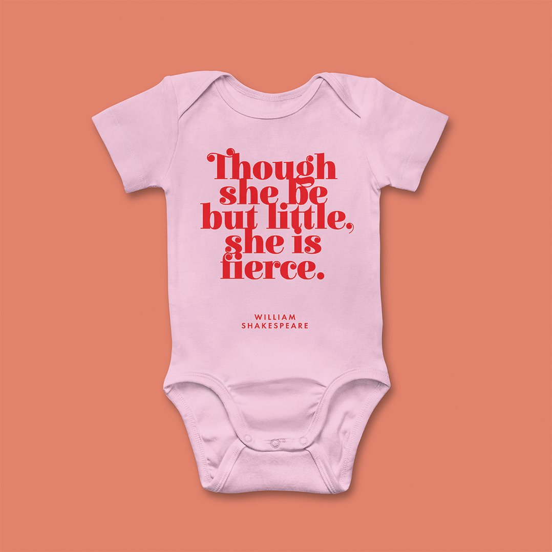 Pack of 12 - Though She Be But Little She Is Fierce Babygrow