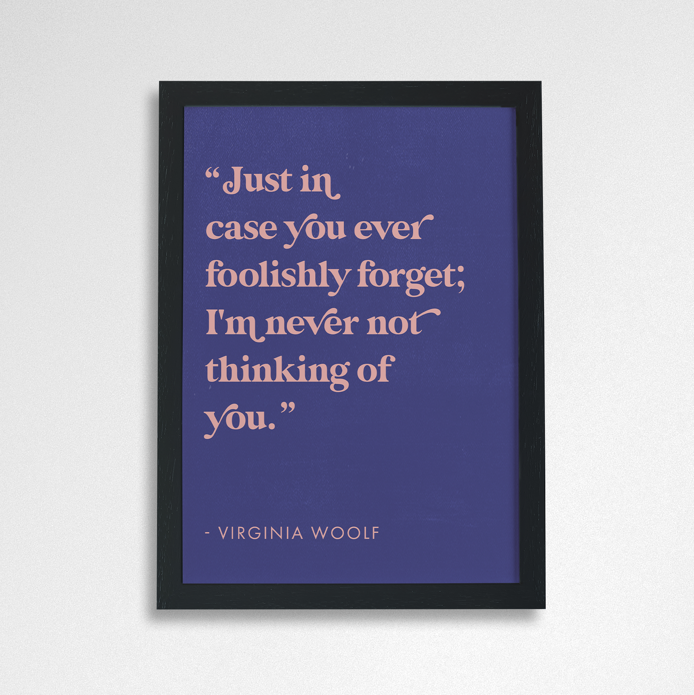 Pack of 2 - Romantic Quote Art “Never not thinking of you” by Virginia Woolf