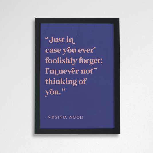 Pack of 2 - Romantic Quote Art “Never not thinking of you” by Virginia Woolf