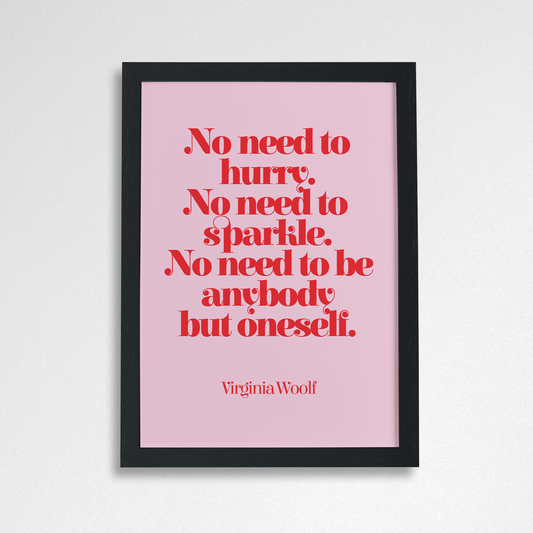 Pack of 2 - Inspirational "No Need To Hurry, No Need To Sparkle" Feminist Print