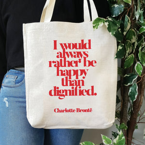 Pack of 4 - Tote Bag - I Would Always Rather Be Happy Than Dignified