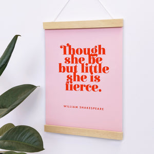 Though She Be But Little, She Is Fierce Poster