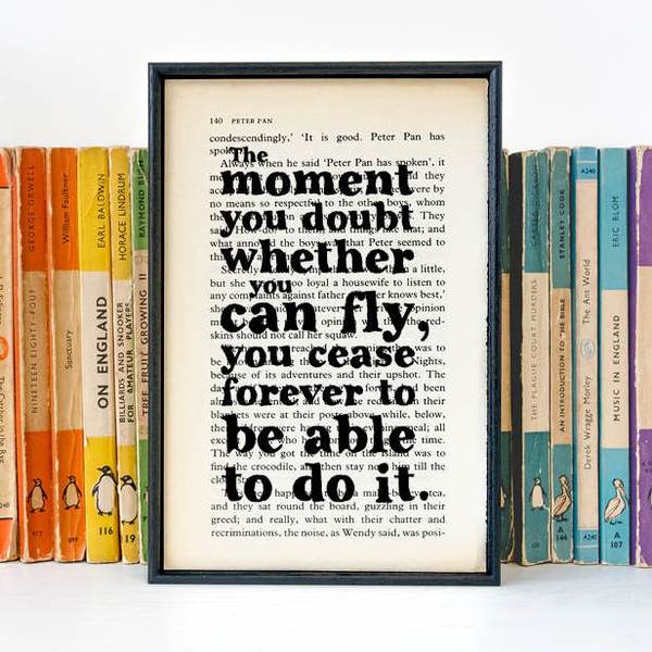 Peter Pan - “The Moment You Doubt Whether You Can Fly - Book Page - BOOK 130