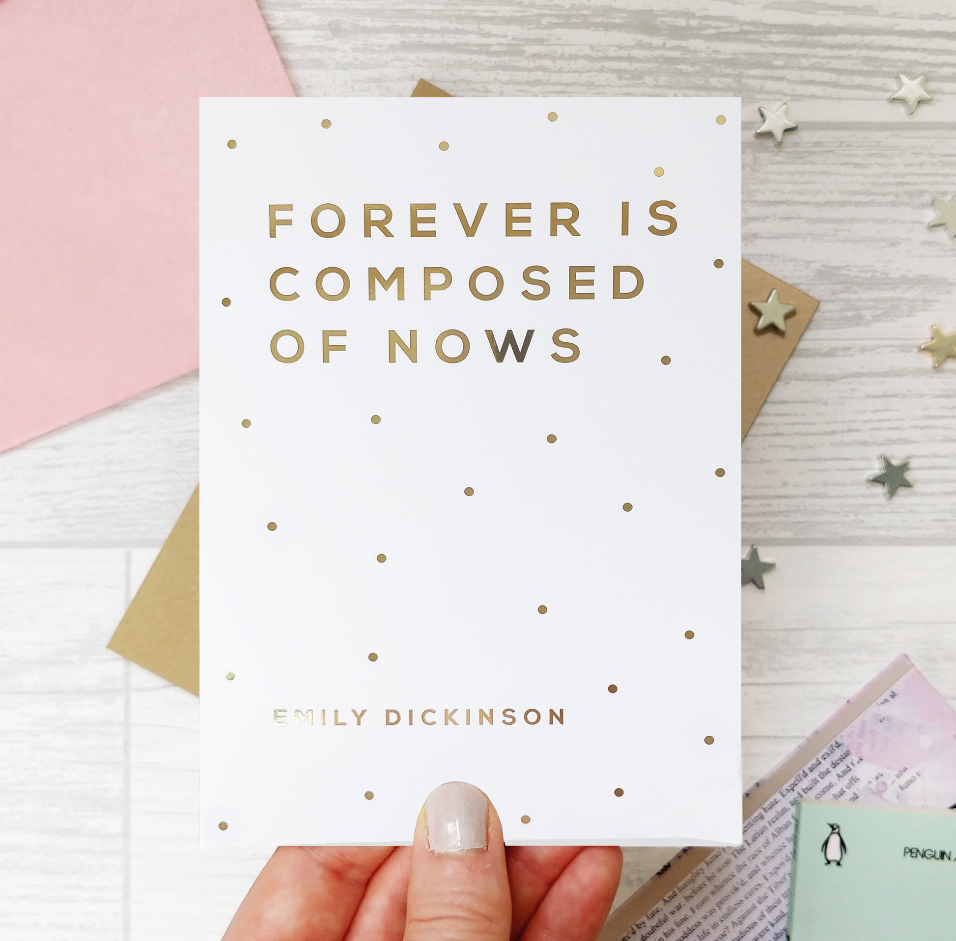 Greeting card - Forever Is Composed Of Nows - Foil Card - 332