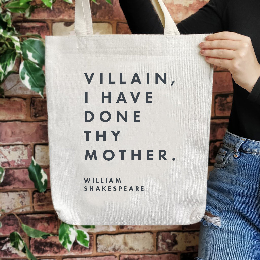 Pack of 4 - Tote Bag - Shakespeare Insult - Villain I have Done Thy Mother