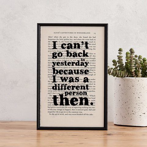 Alice in Wonderland - I Can't Go Back To Yesterday - Book Page Print