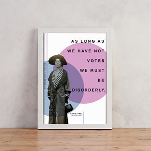 Suffragette - Christabel Pankhurst - As long as we have not votes we must be disorderly - Pastel Print -