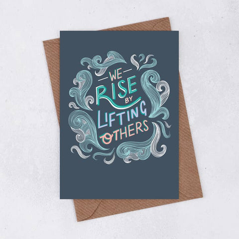 Greeting card - We Rise By Lifting Others - 377