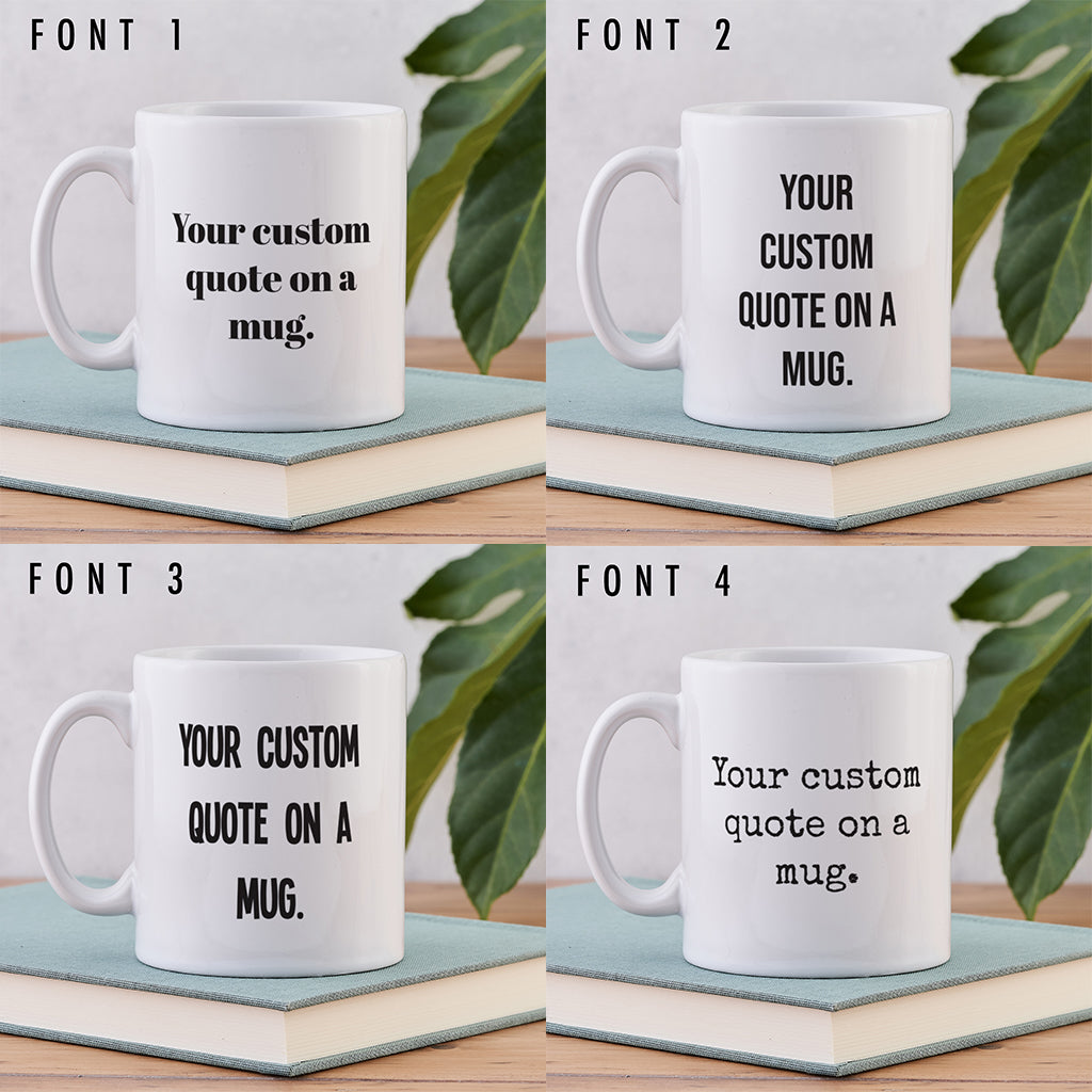 Pack of 6 - Custom Quote Mug