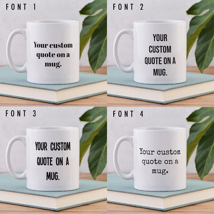 Pack of 6 - Custom Quote Mug