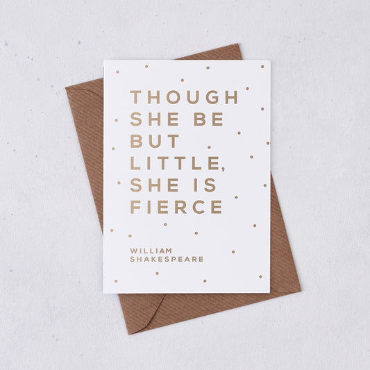 Pack of 6 - Greeting card - She Be But Little She is Fierce - Foil Card