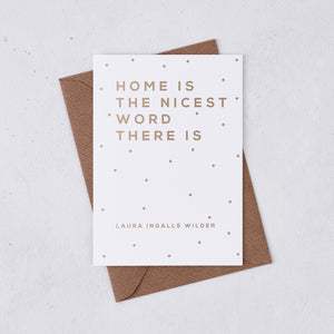 Greeting card - Home Is The Nicest Word - Foil Card - 339
