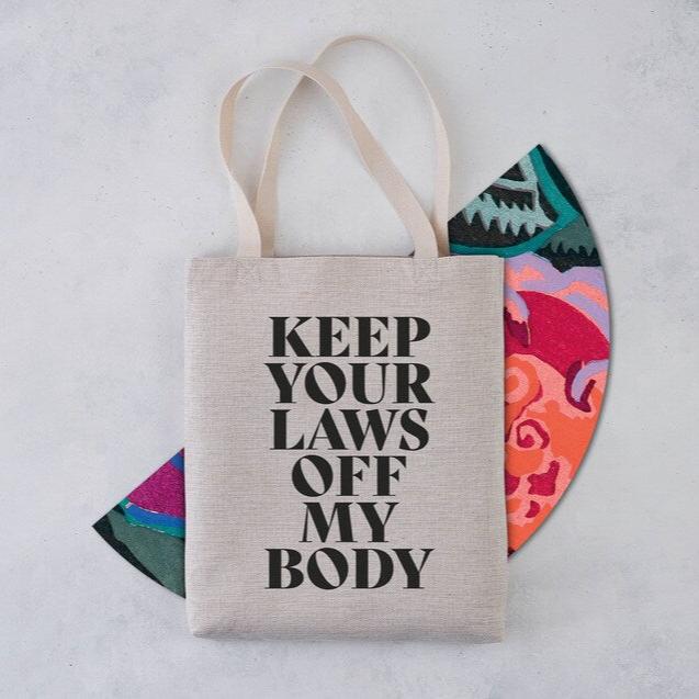 Pack of 4 - Activist Tote - Keep your laws off my body- Pack of 4