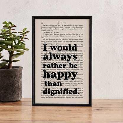 Jane Eyre - I Would Always Rather Be Happy Than Dignified - Book Page