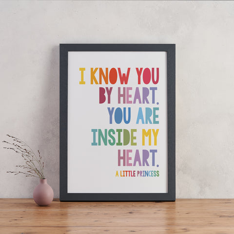 A Little Princess "I Know You By Heart..." - Heartwarming Quote - Children's Print