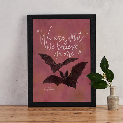 Magical Print - "We are what we believe"