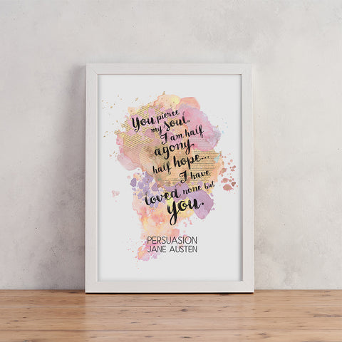Jane Austen - Loved None But You - Persuasion - Watercolour Print